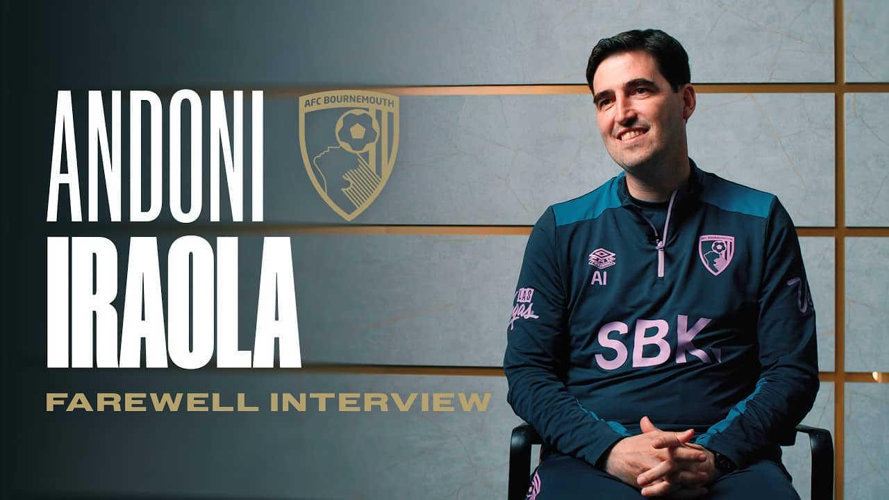 Andoni Iraola on his favourite AFC Bournemouth memories, philosophy and tactics | Farewell Interview
