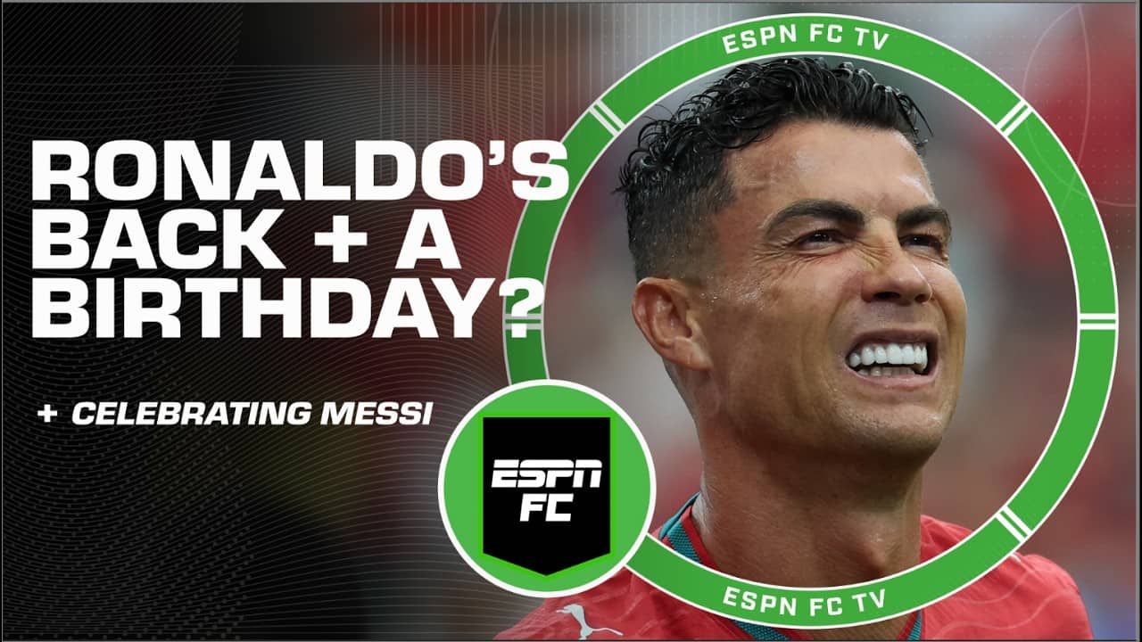 Cristiano Ronaldo ‘ALWAYS ARRIVES’ + Lionel Messi’s 39th birthday | ESPN FC