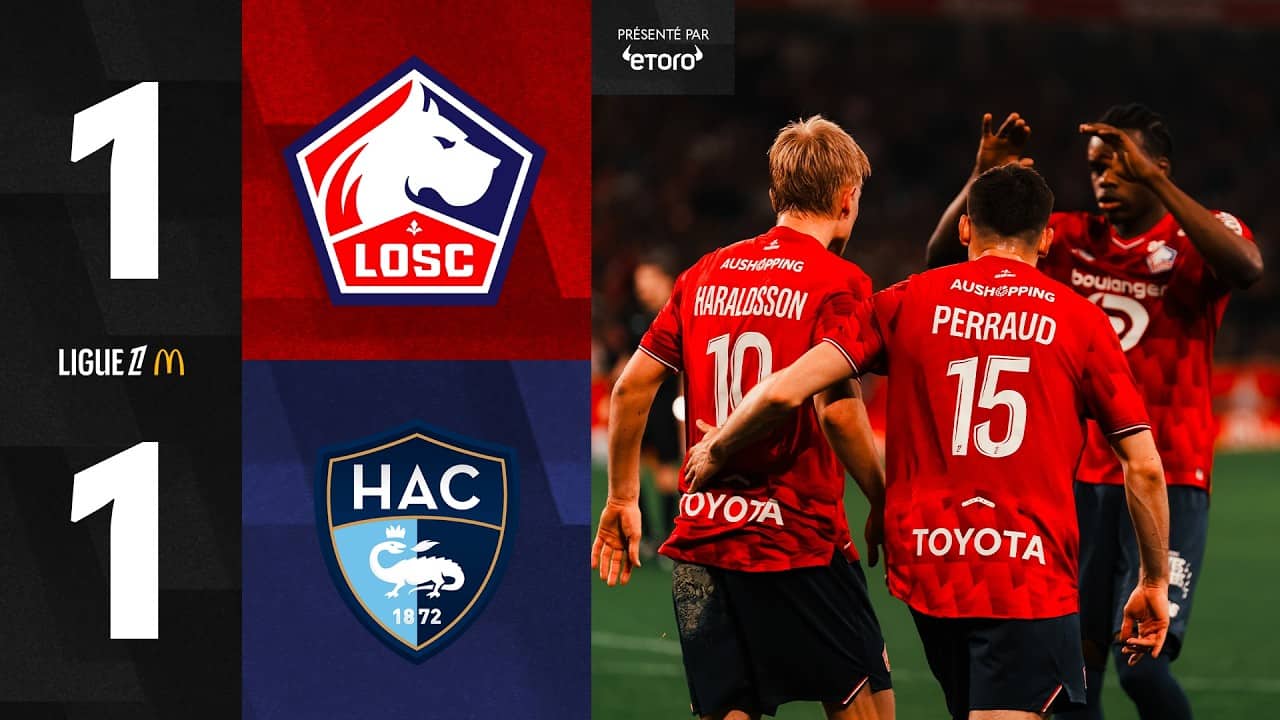 HIGHLIGHTS I Le LOSC rejoint par le HAC malgré un but d'Haraldsson (1-1) 🤜🤛  @etorofrance877 ​