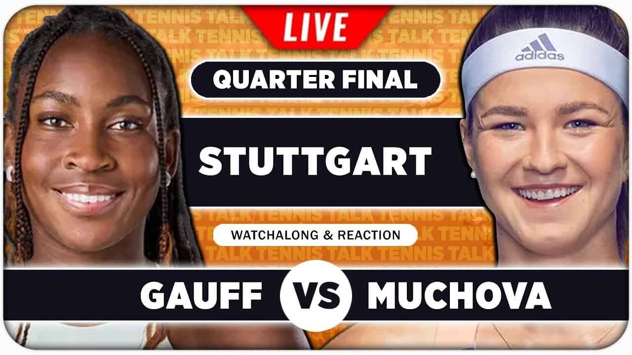 GAUFF vs MUCHOVA • WTA Stuttgart 2026 • LIVE Tennis Watchalong