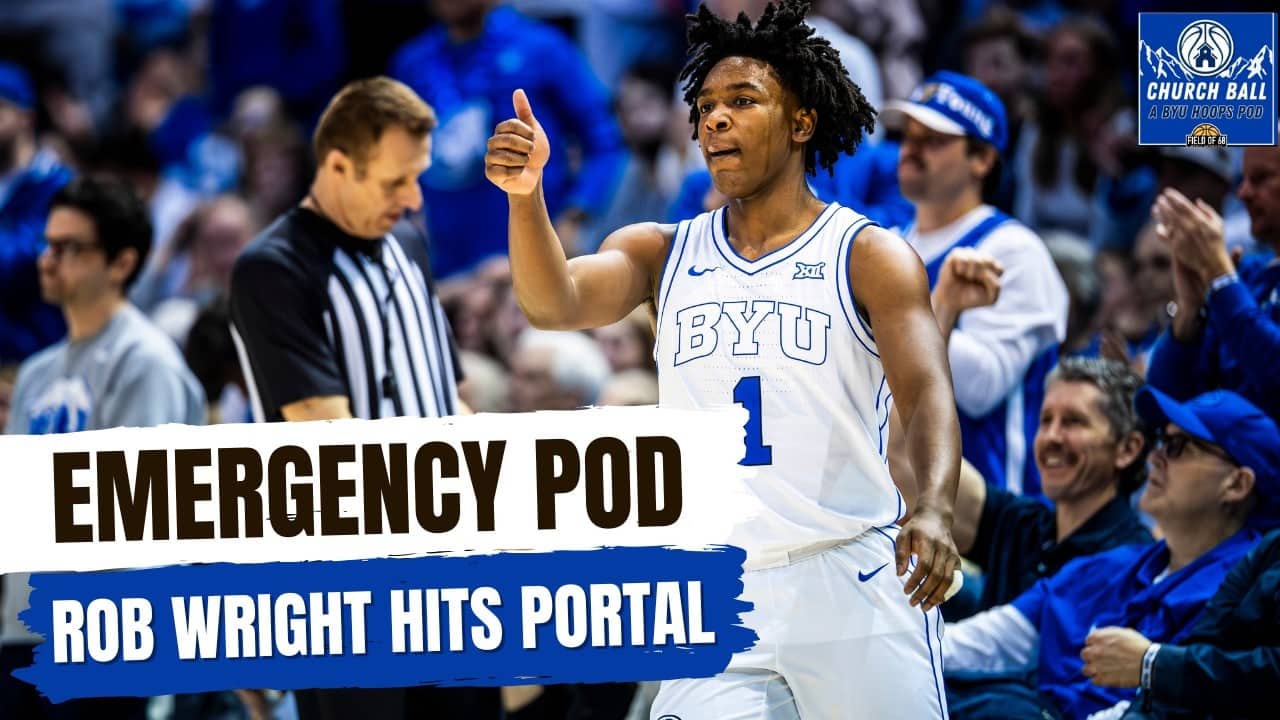 INSTANT REACTION: Rob Wright Enters Transfer Portal | Potential Targets For BYU | Church Ball Pod