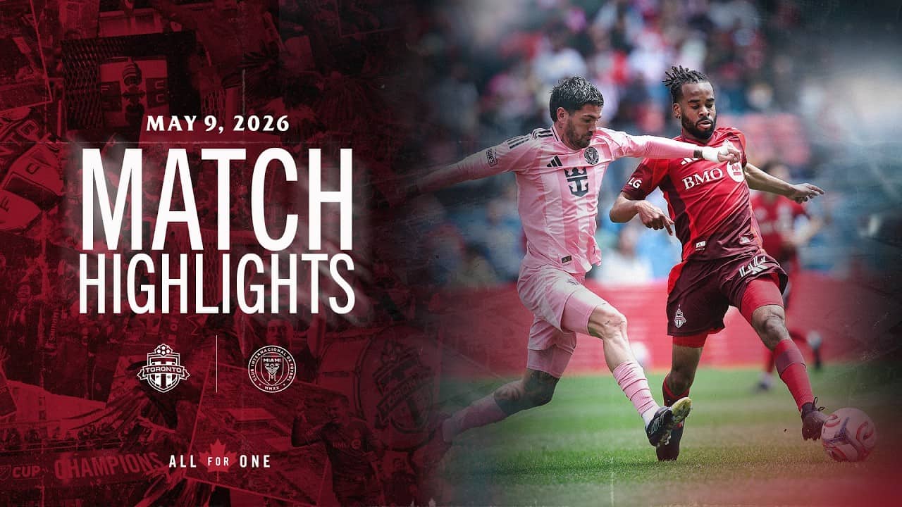 MATCH HIGHLIGHTS: Toronto FC vs. Inter Miami CF | May 9, 2026