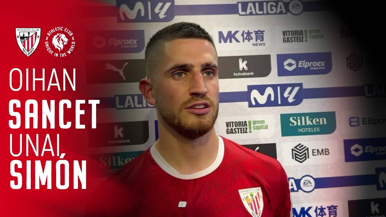 🎙️ Sancet & Unai Simón | post Deportivo Alavés 2-4 Athletic Club | LaLiga EA Sports 2025/26 MD34