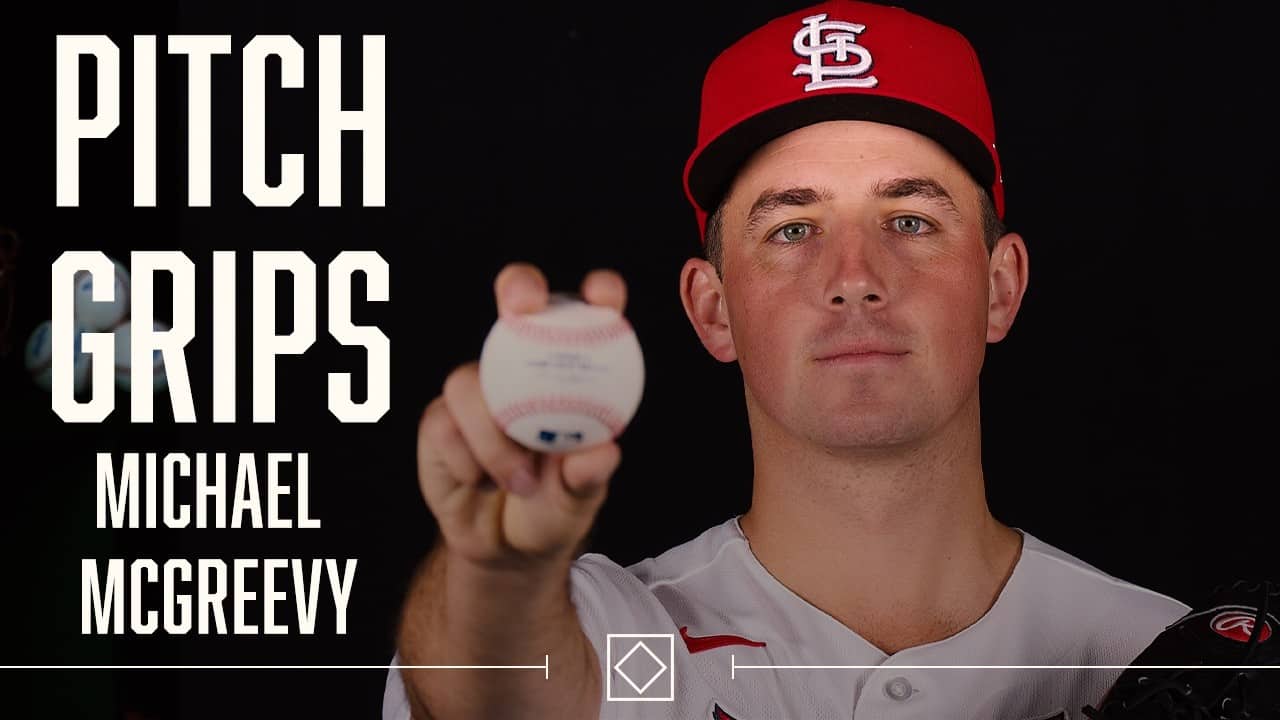 Pitch Grips: Michael McGreevy | St. Louis Cardinals