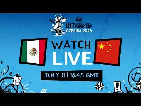 LIVE - Mexico v China | FIBA U17 Women's Basketball World Cup 2026  | Group Phase