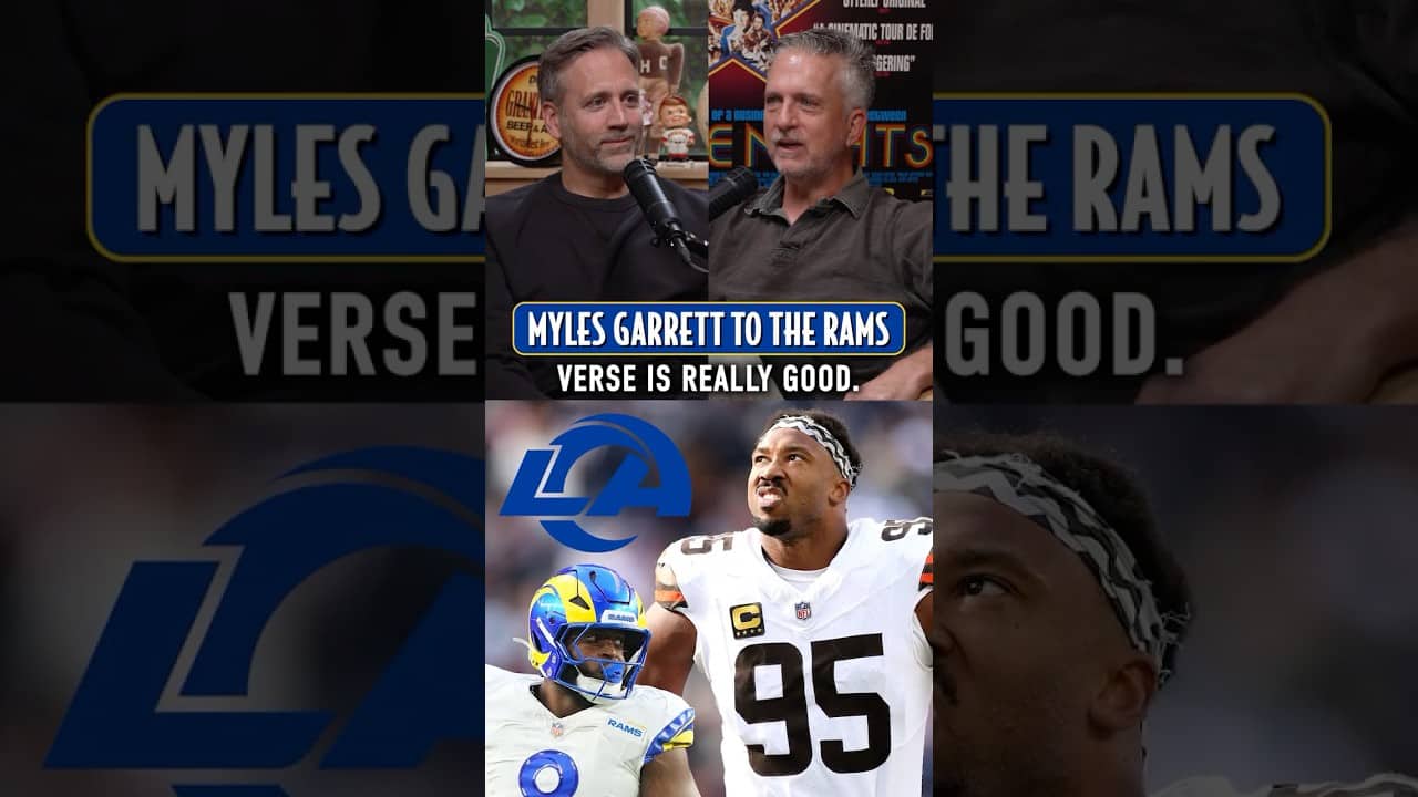 Bill and Max Kellerman on why the Rams went all in trading for Myles Garrett.