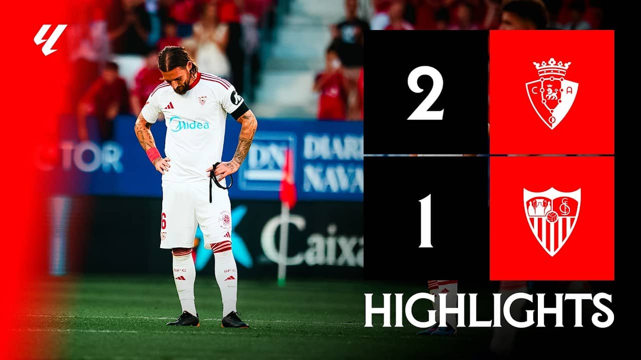 CA Osasuna vs Sevilla FC (2-1) LALIGA | Resumen