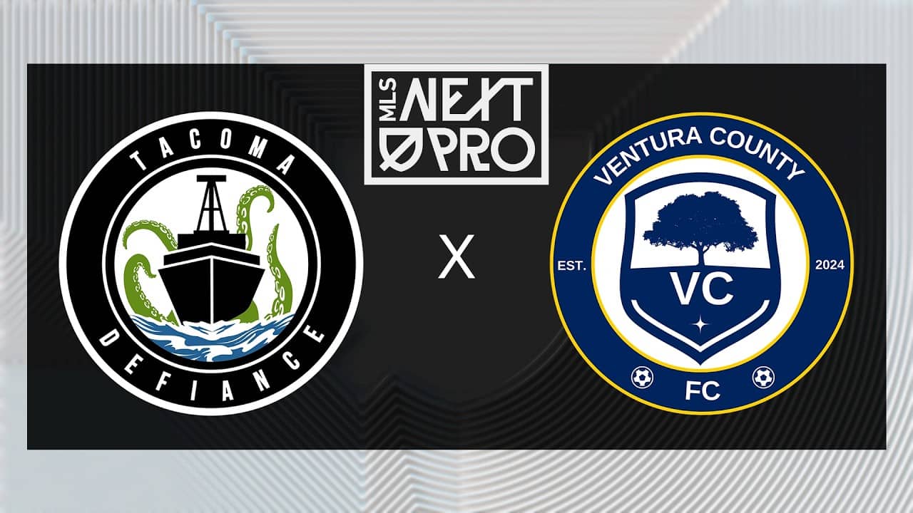 MLS NEXT PRO: Tacoma Defiance vs Ventura County FC | May 22, 2026