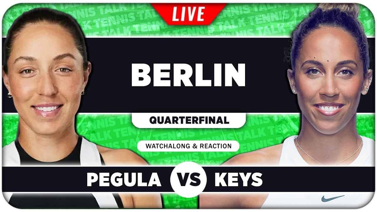 PEGULA vs KEYS • WTA Berlin 2026 QF • LIVE Tennis Watchalong
