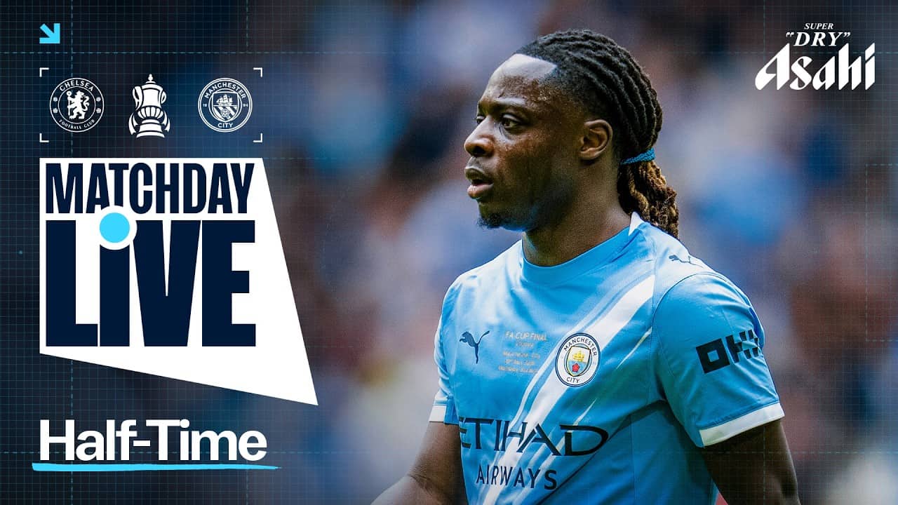 🏆 0-0 AT HALF-TIME | MATCHDAY LIVE | Chelsea v Man City | FA Cup Final 2026