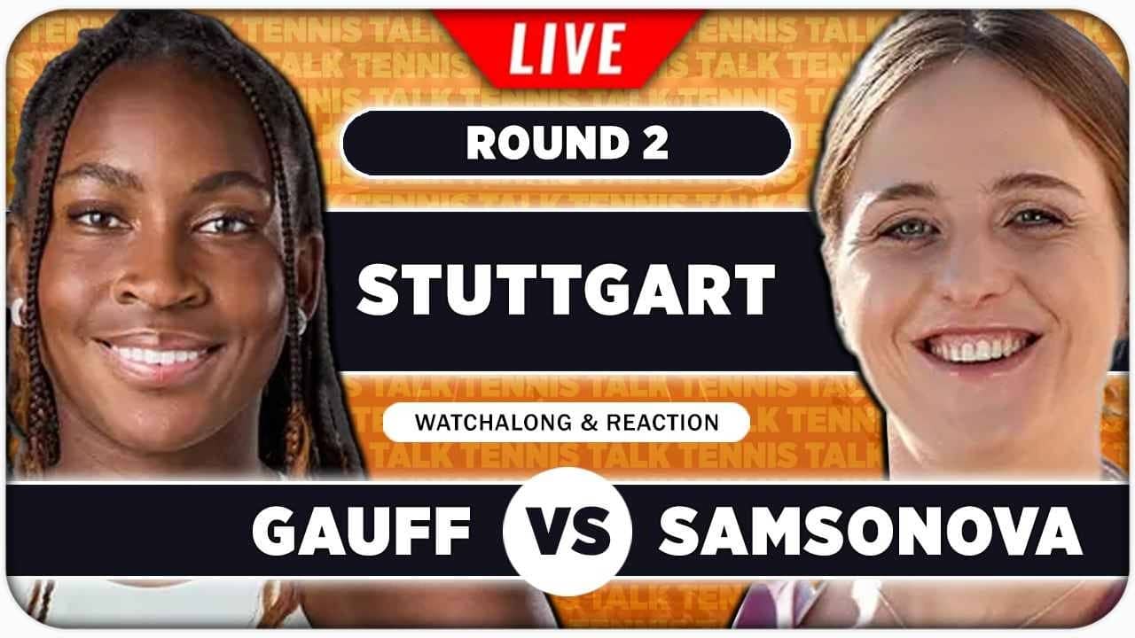 GAUFF vs SAMSONOVA • WTA Stuttgart 2026 • LIVE Tennis Watchalong