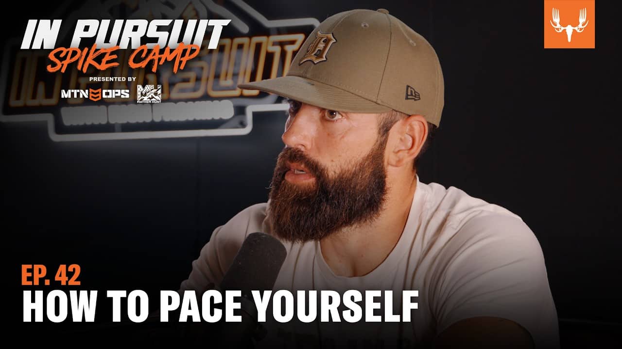 How to Pace Yourself in the Backcountry | In Pursuit: Spike Camp Ep. 42