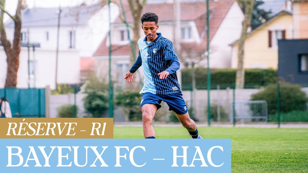 ⚽️ Résumé : Bayeux FC – HAC (1-1) I R1 (réserve)  - 2025-2026