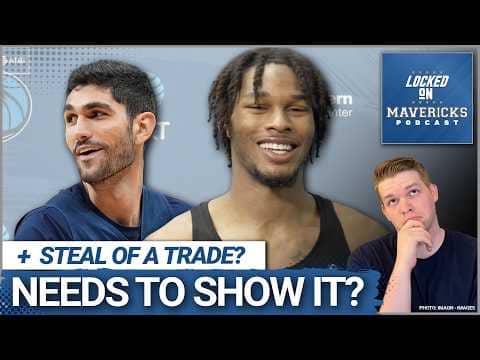Mavs Trade COMPLETED + Mavericks Summer League Keys For Everyone