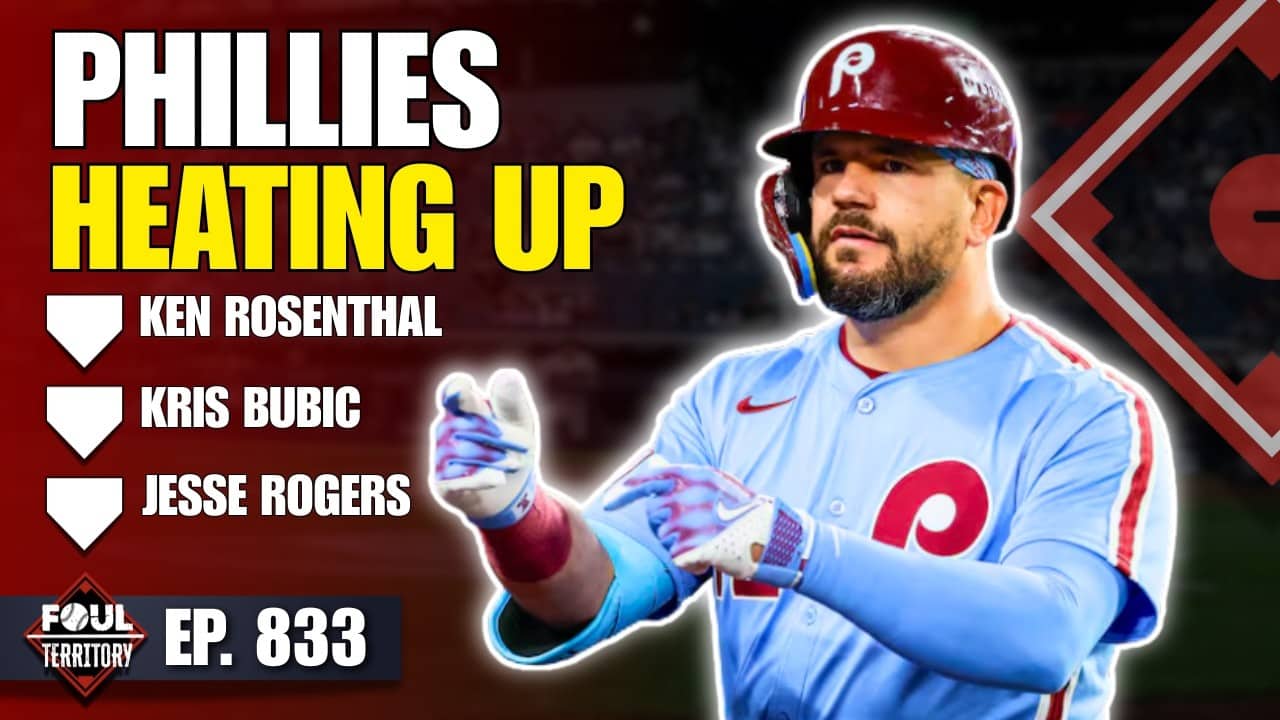 Phillies Have Found Something | Ken Rosenthal, Jesse Rogers & Kris Bubic Join | Foul Territory