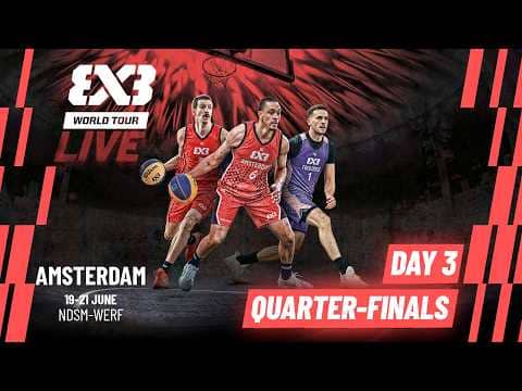 LIVE🔴 FIBA #3x3WorldTour Amsterdam 2026 | Quarter-Finals | #3x3Basketball