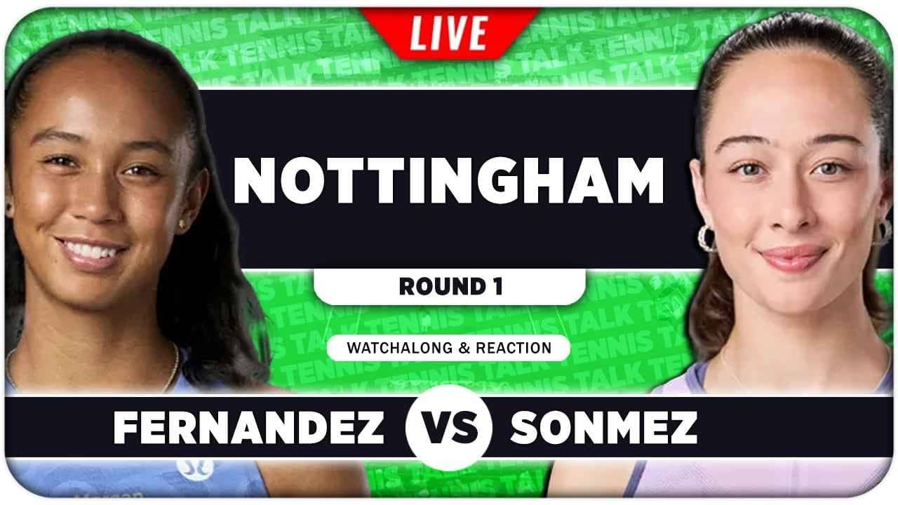 FERNANDEZ vs SONMEZ • WTA Nottingham 2026• LIVE Tennis Watchalong