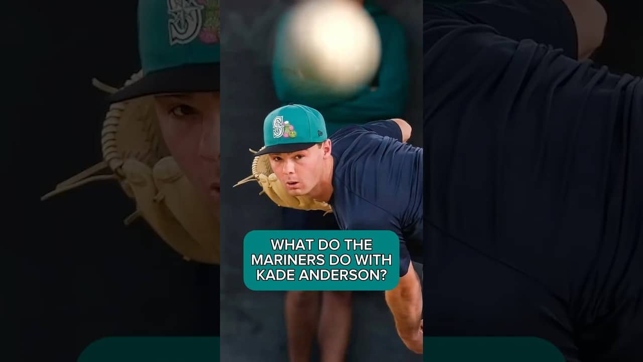 WHAT DO THE MARINERS DO WITH KADE ANDERSON?