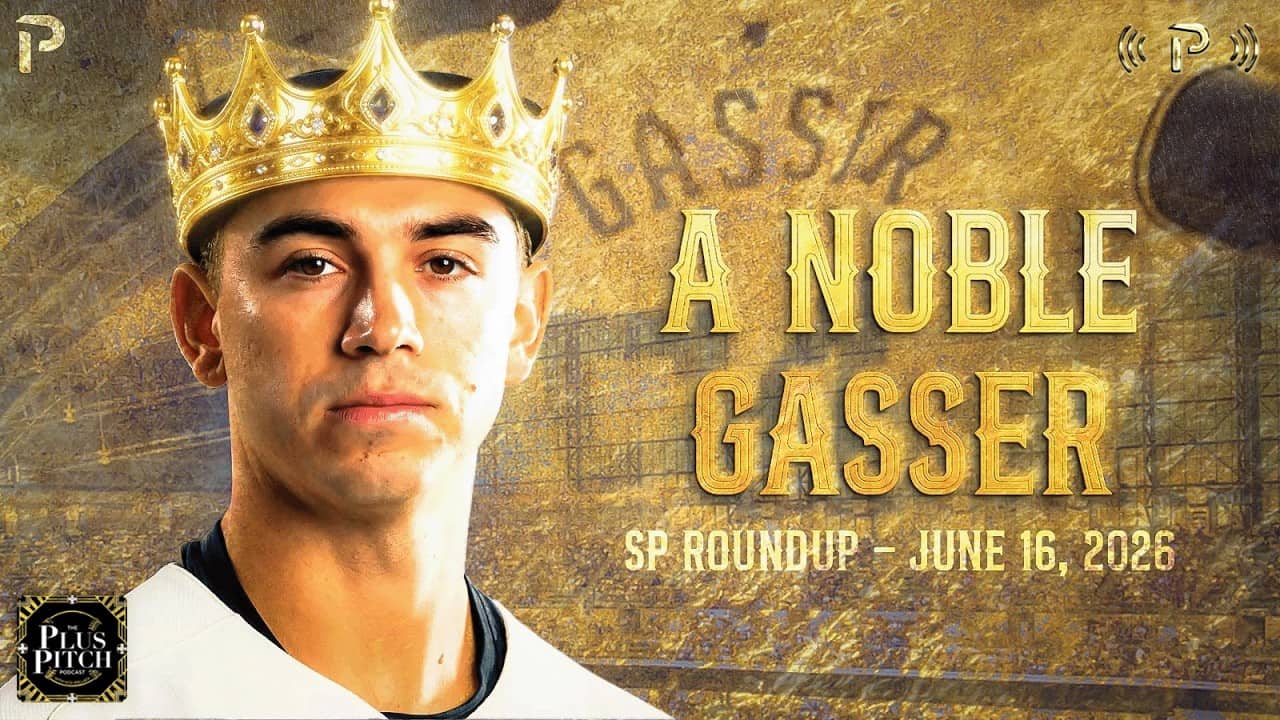Should You Pick Up Robert Gasser? I Daily Fantasy Baseball SP Recap I Plus Pitch Podcast 6/17/26