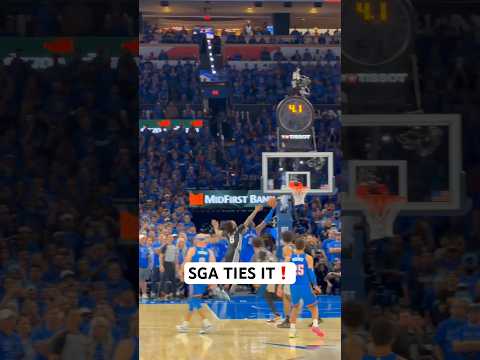 SGA ties the game off the Iverson cut!