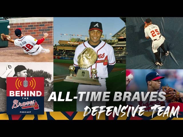 Behind the Braves Podcast | All-Time Braves Defensive Team