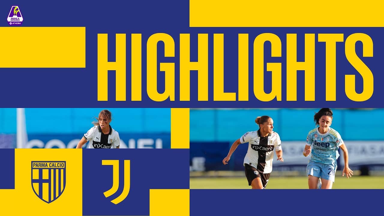Serie A Women Athora| Parma-Juventus 1-3| Highlights