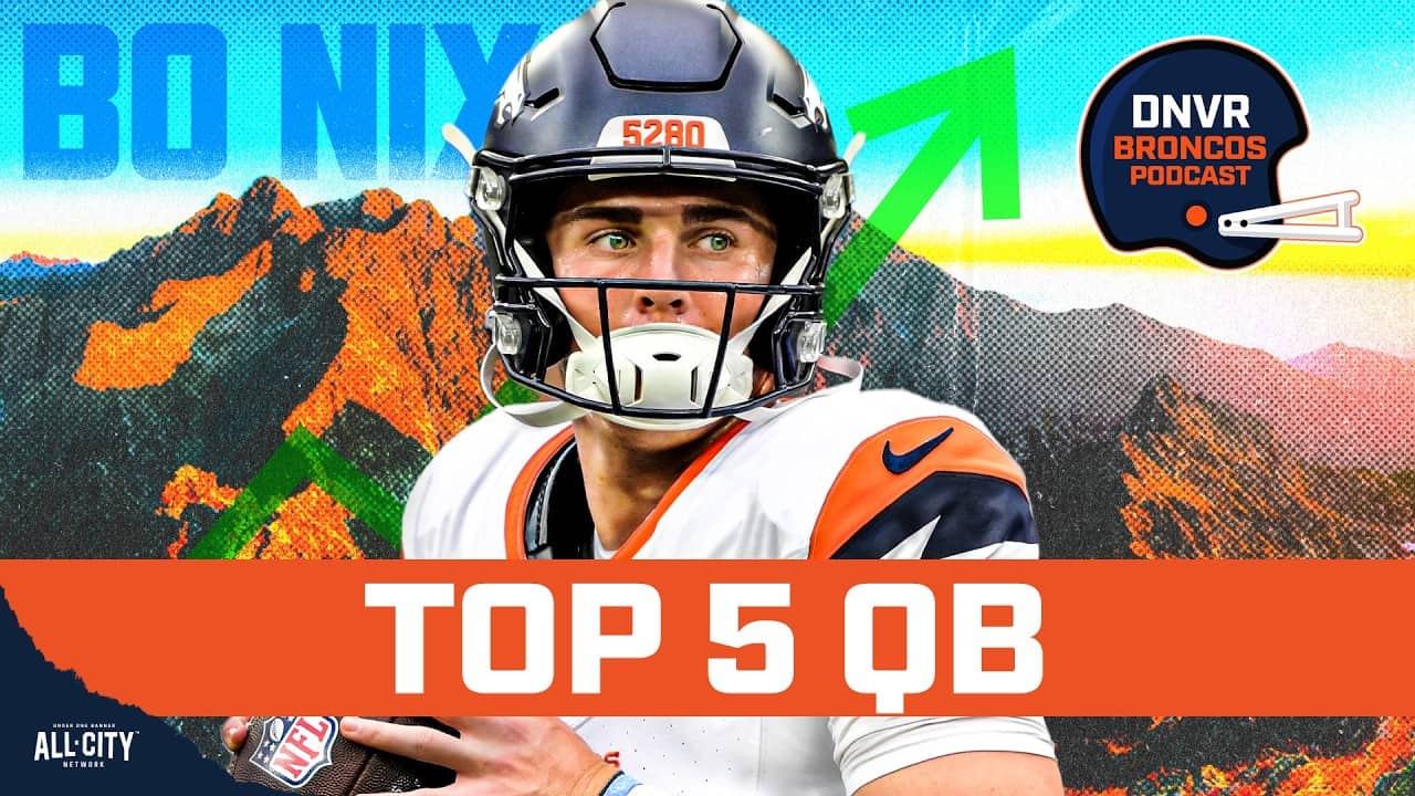 How Bo Nix becomes a top 5 quarterback with the Denver Broncos as Sean Payton predicted