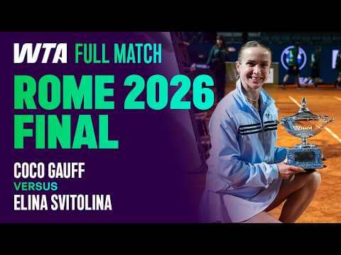 The Thrilling Three-Set Coco Gauff vs. Elina Svitolina 2026 Rome Final 🏆 | WTA Full Match