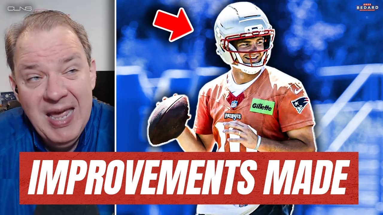 Greg Bedard IMPRESSED by Drake Maye Improvements in Passing Mechanics