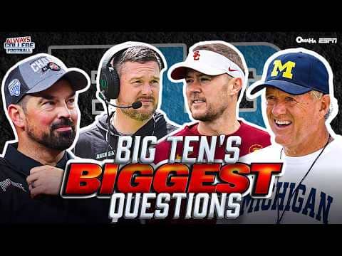 BIG Tens BIGGEST Questions | Always College Football