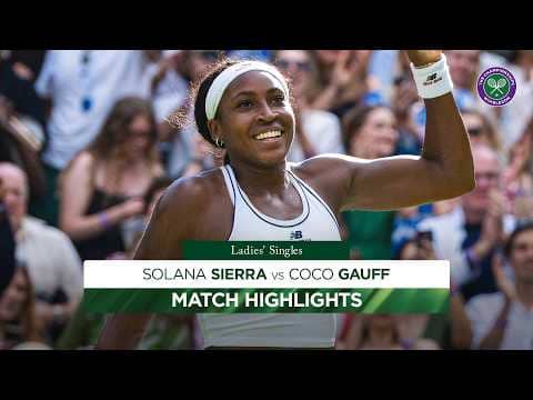 | Solana Sierra v Coco Gauff  | Core Highlights | Wimbledon 2026