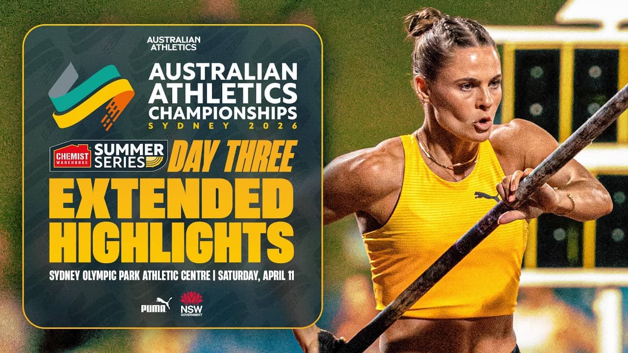 Day Three Extended Highlights | 2026 Australian Athletics Championships