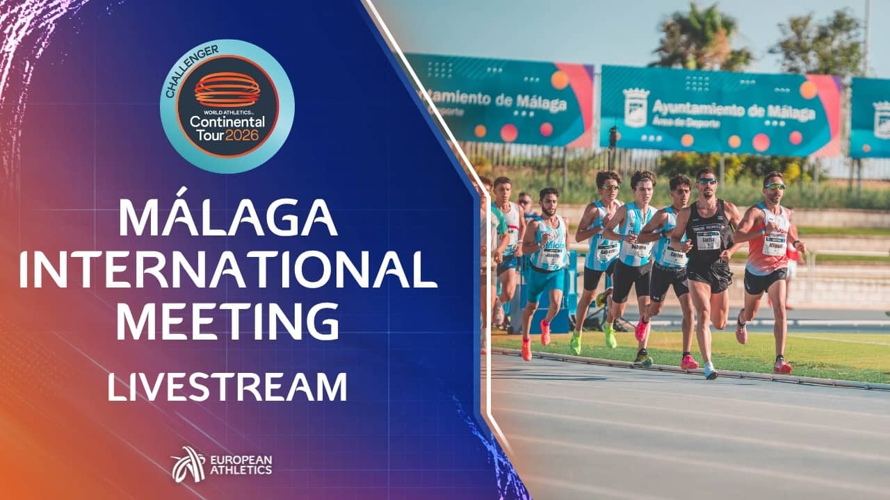 Meeting Internacional Ciudad de Málaga, Malaga (ESP) - World Athletics Continental Tour Challenger