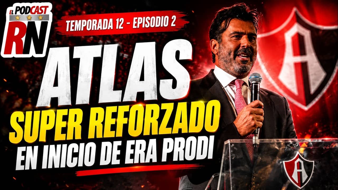 ATLAS con GRUPO PRODI da GRAN INVERSIÓN con 4 REFUERZOS CONFIRMADOS, van por más | Podcast Rojinegro