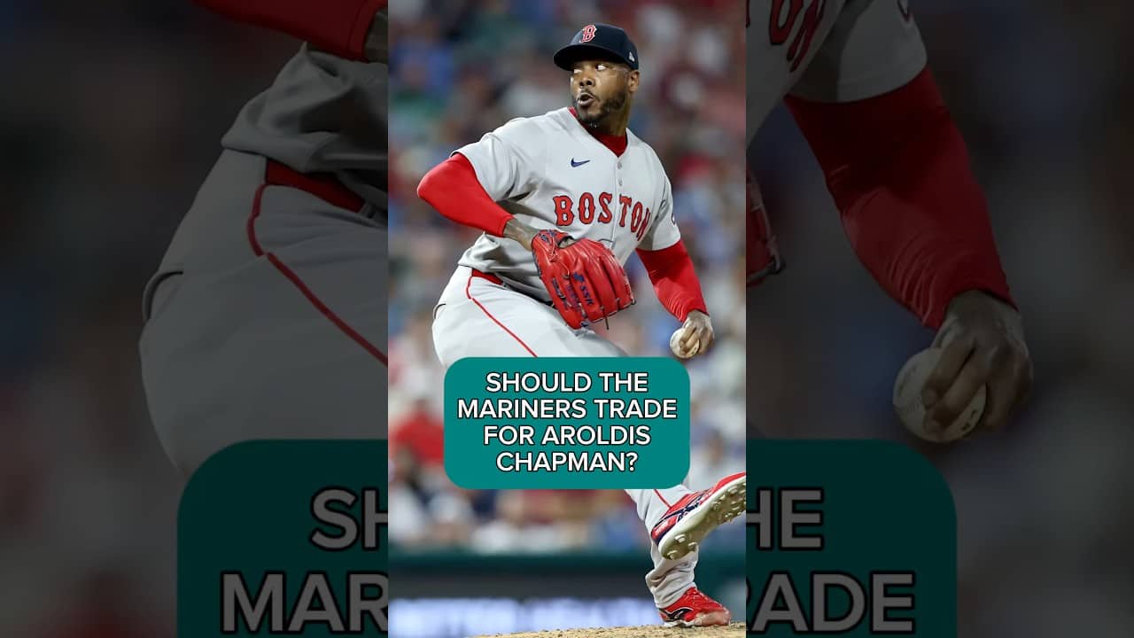 SHOULD THE MARINERS TRADE FOR AROLDIS CHAPMAN?