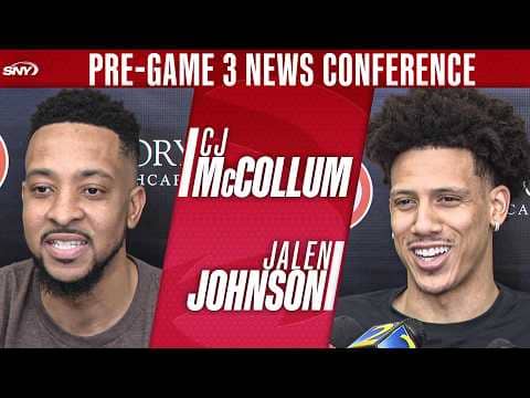 CJ McCollum and Jalen Johnson preview Knicks-Hawks Game 3