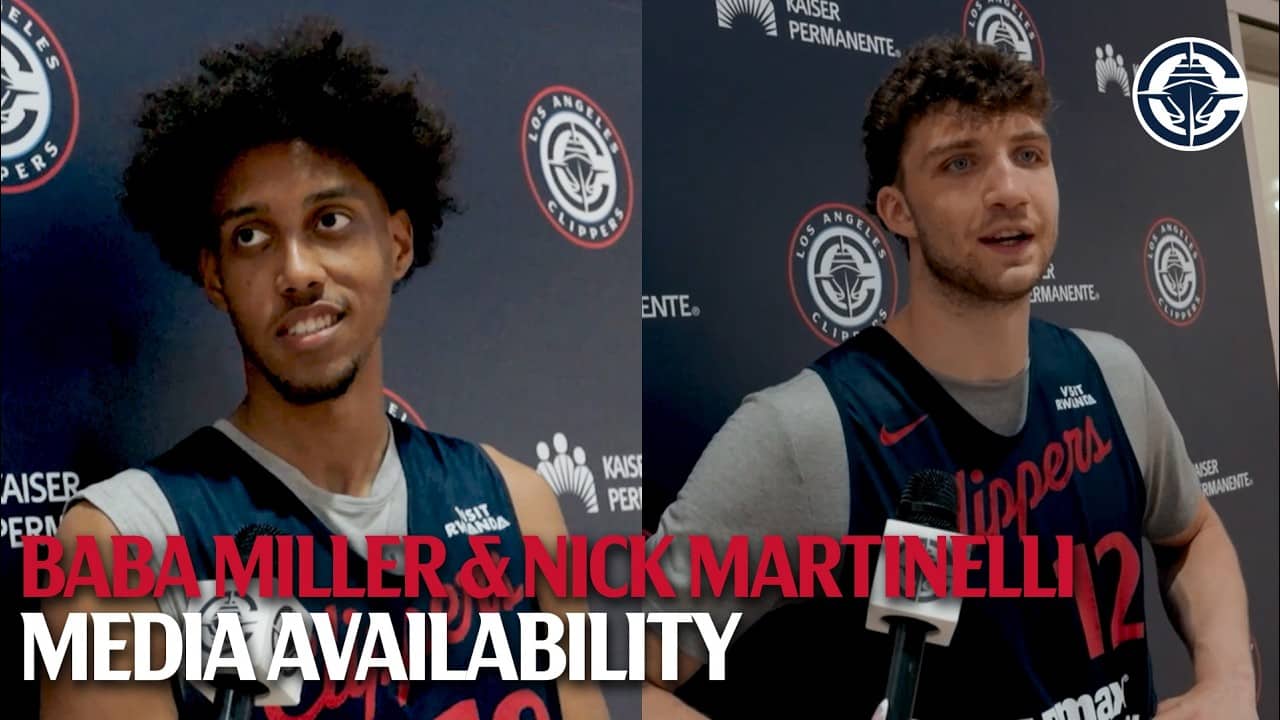 Baba Miller & Nick Martinelli First Interview as Clippers | Media Availability