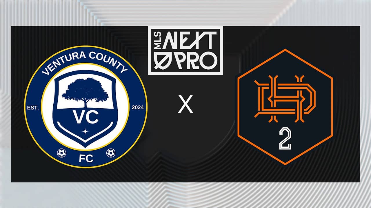 MLS NEXT PRO: Ventura County FC vs Houston Dynamo 2 | June 6, 2026