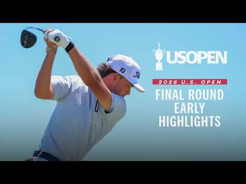 2026 U.S. Open Highlights: Final Round, Early