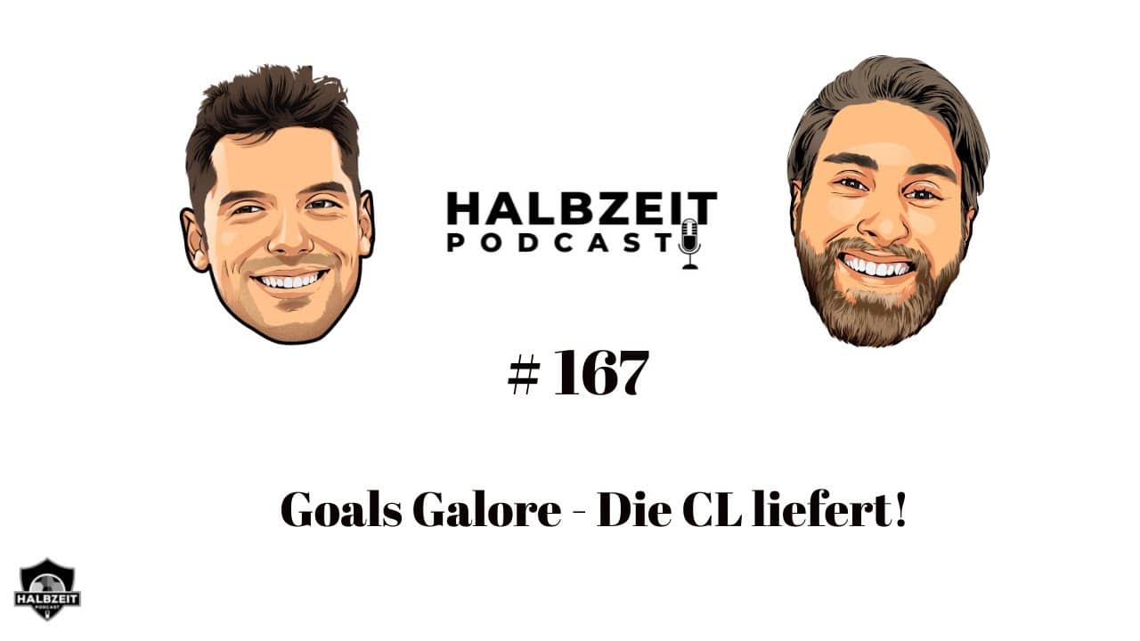 Goals Galore - Die CL liefert!