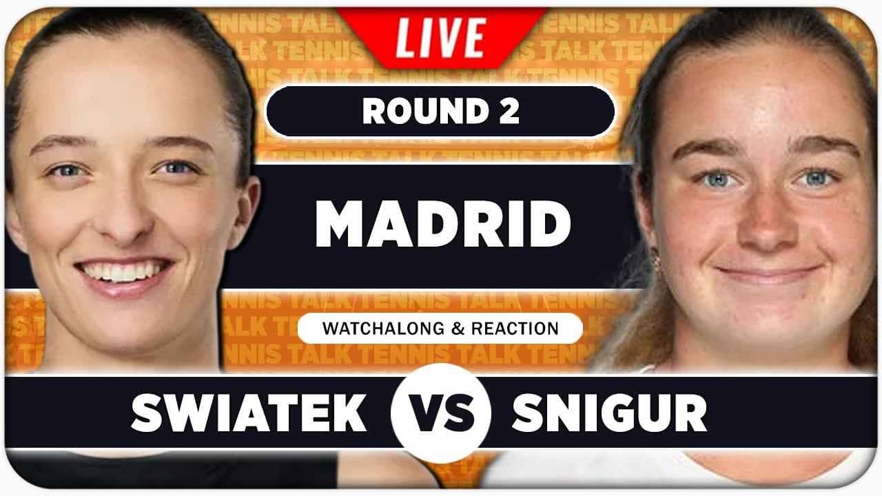 SWIATEK vs SNIGUR • WTA Madrid 2026 • LIVE Tennis Watchalong