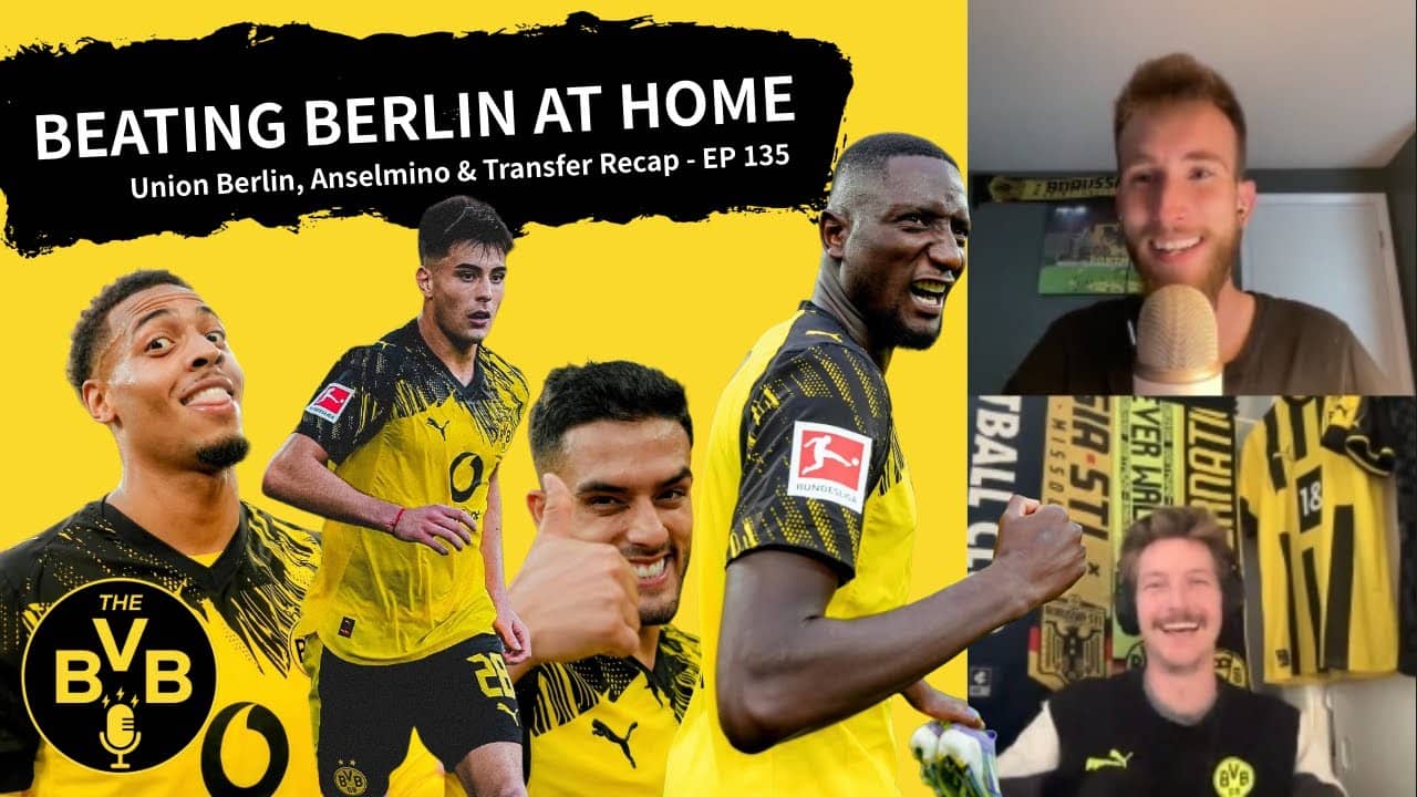 BEATING BERLIN AT HOME | Union Berlin, Anselmino & Transfer Recap - EP 135