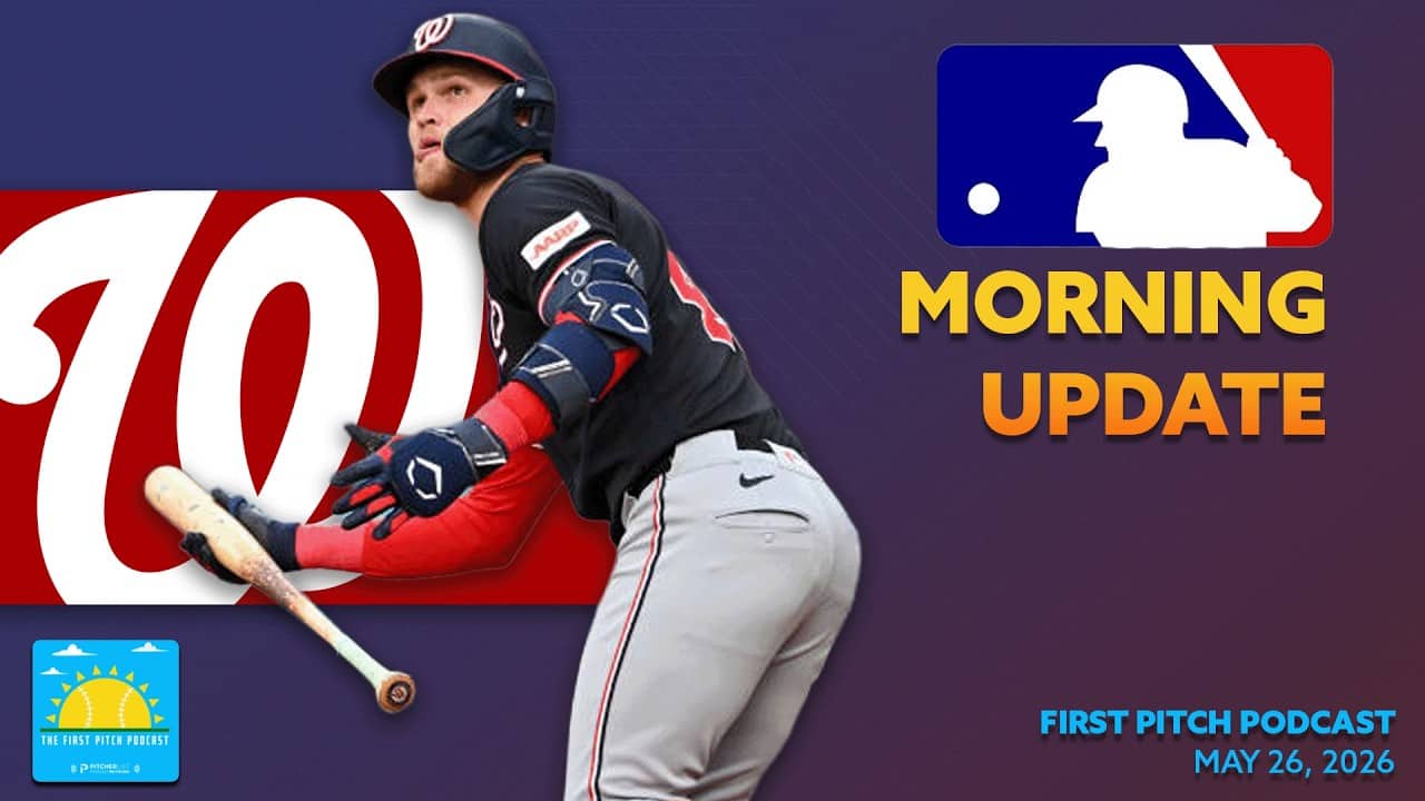 Curtis Mead Goes Deep Twice! I Daily MLB News and Notes I First Pitch Podcast 5/26/26