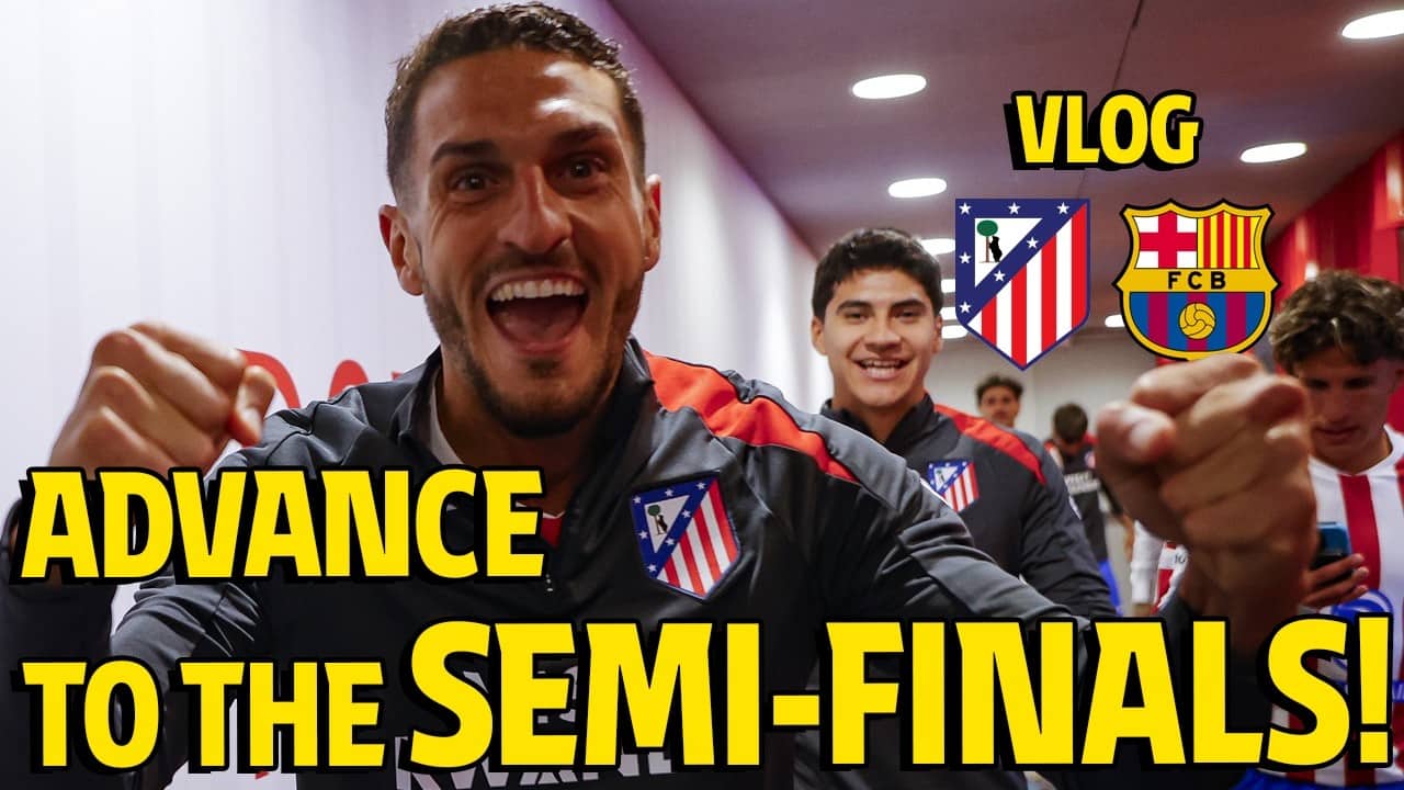 VLOG | Atlético de Madrid - FC Barcelona | WE ARE IN THE UCL SEMI-FINALS!