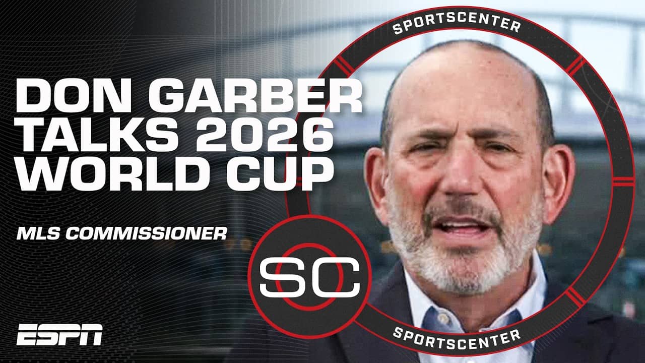 MLS Commissioner Don Garber on the World Cup and the growth of soccer in the USA ⚽️ | SportsCenter