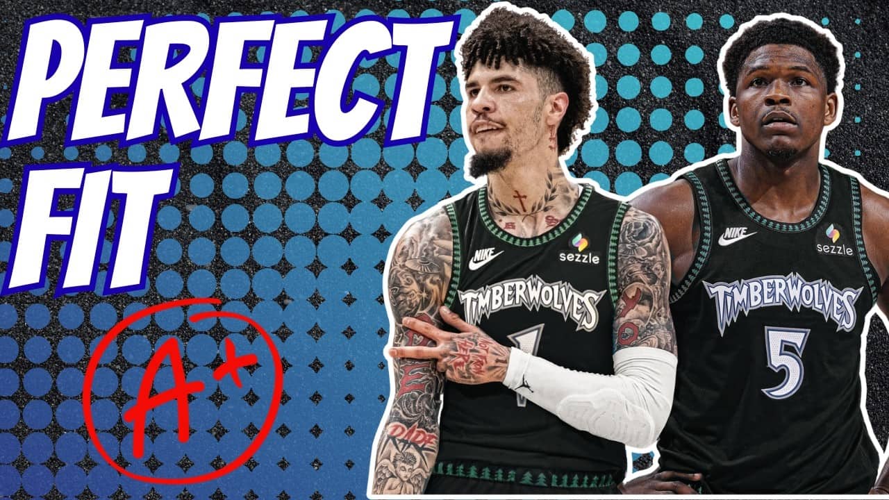 LaMelo Ball Is Perfect For The Timberwolves
