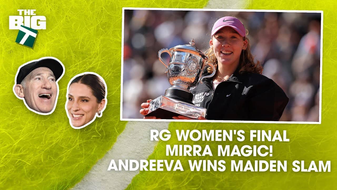 Mirra Magic: Andreeva Wins Maiden Slam at Roland Garros | Episode 24 | The Big T Podcast