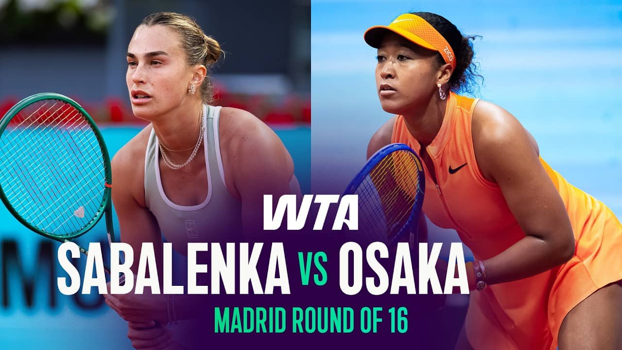 Aryna Sabalenka vs. Naomi Osaka | 2026 Madrid Round of 16 | WTA Match Highlights