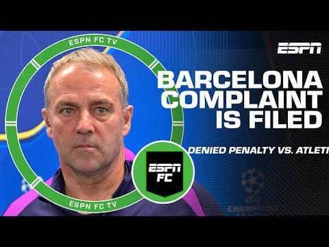 Barcelona file complaint to UEFA after being denied penalty in loss vs. Atletico Madrid | ESPN FC