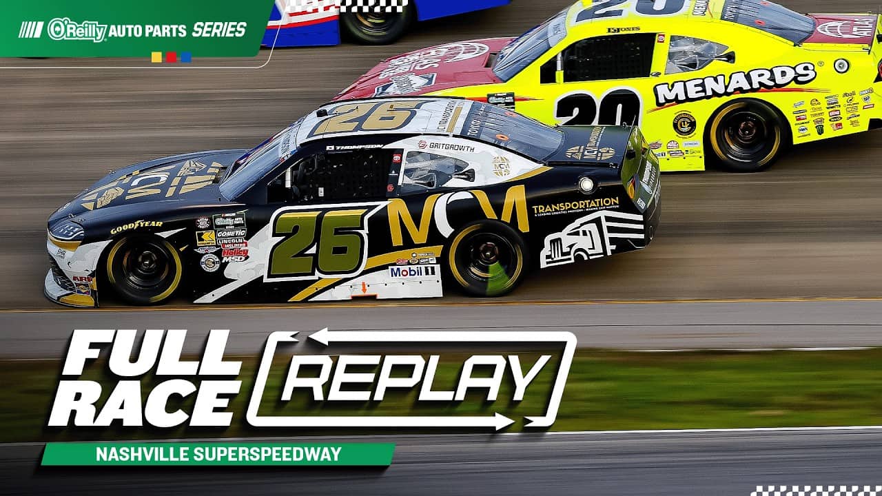 NASCAR O'Reilly Auto Parts Series Full Race Replay: 2026 Nashville Superspeedway